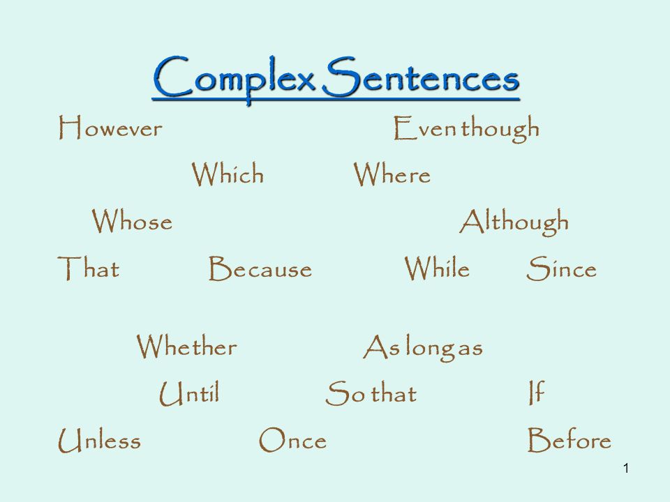 Complex Sentences However Even though Which Where Whose Although