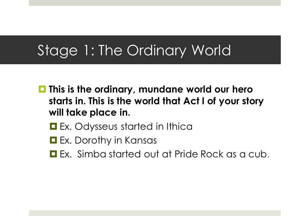 Stage 1: The Ordinary World