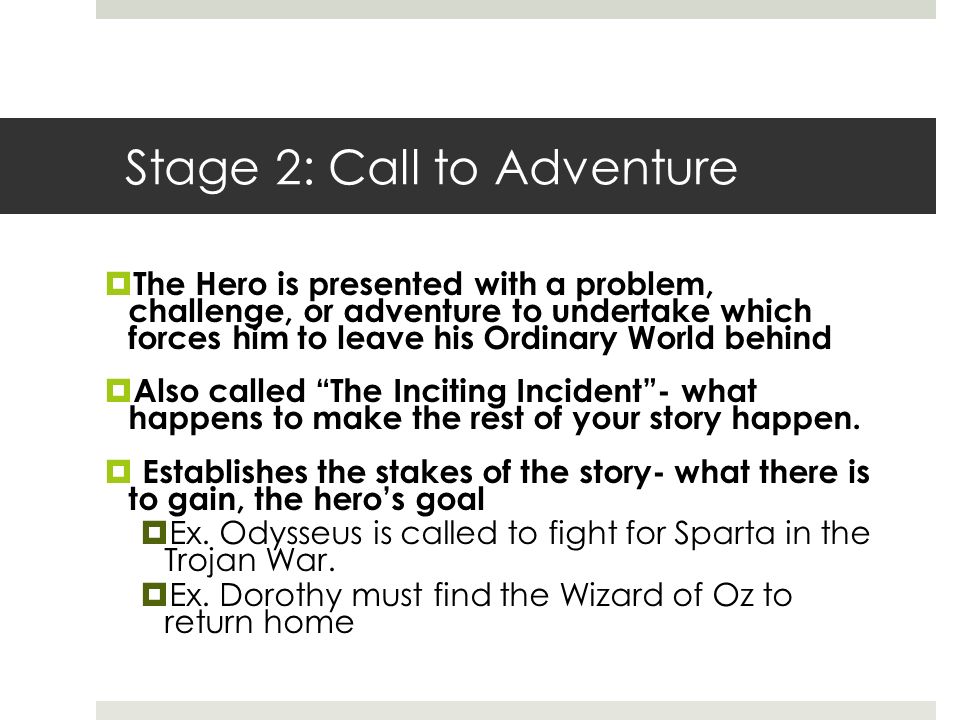 Stage 2: Call to Adventure