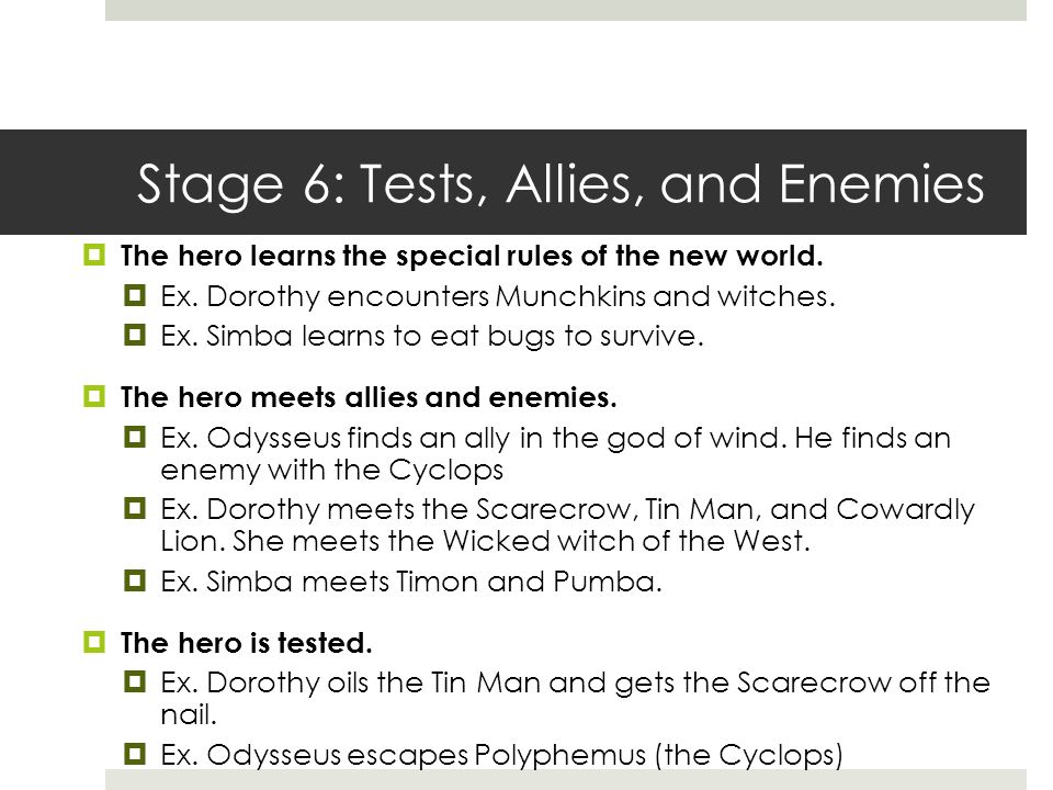 Stage 6: Tests, Allies, and Enemies