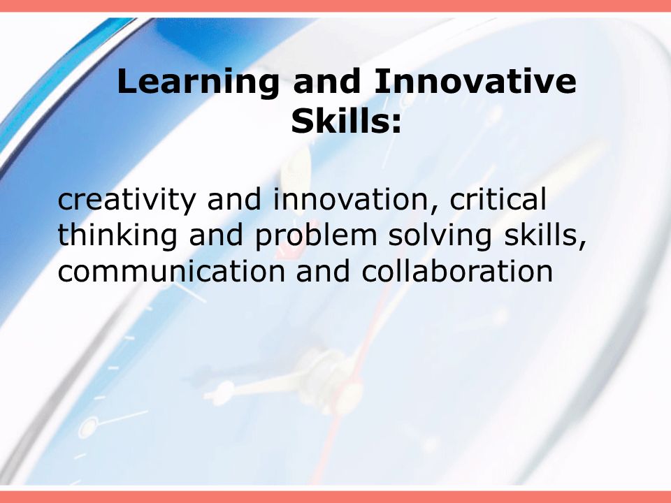 Learning and Innovative Skills:
