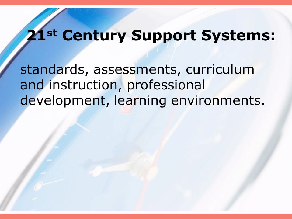 21st Century Support Systems: