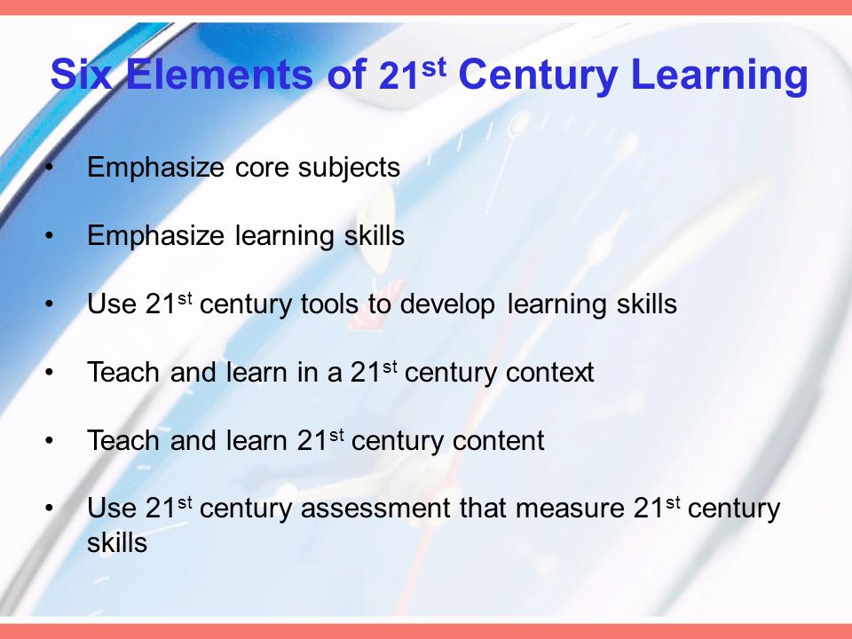 Six Elements of 21st Century Learning
