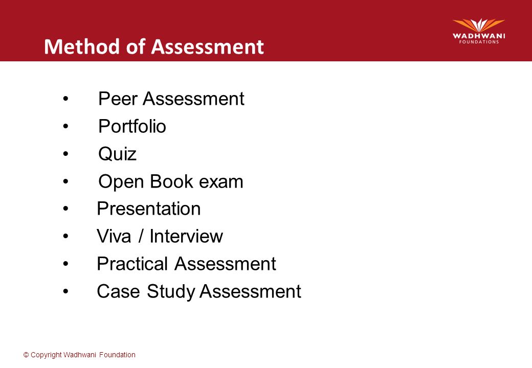 Method of Assessment Peer Assessment Portfolio Quiz Open Book exam