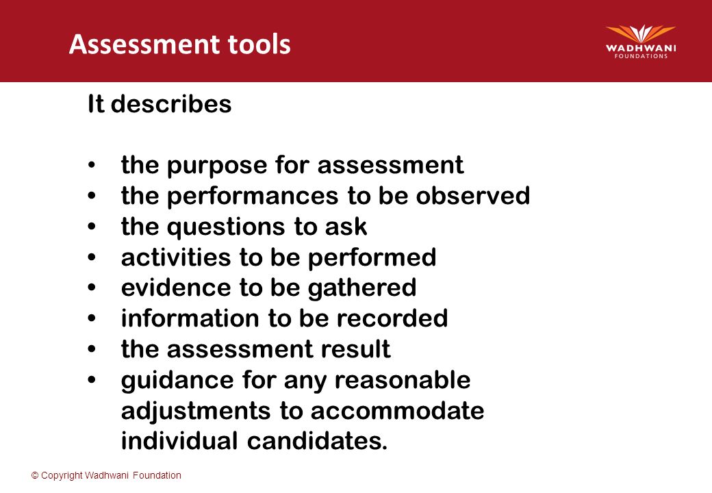 Assessment tools It describes the purpose for assessment