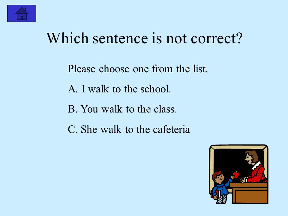 Which sentence is not correct