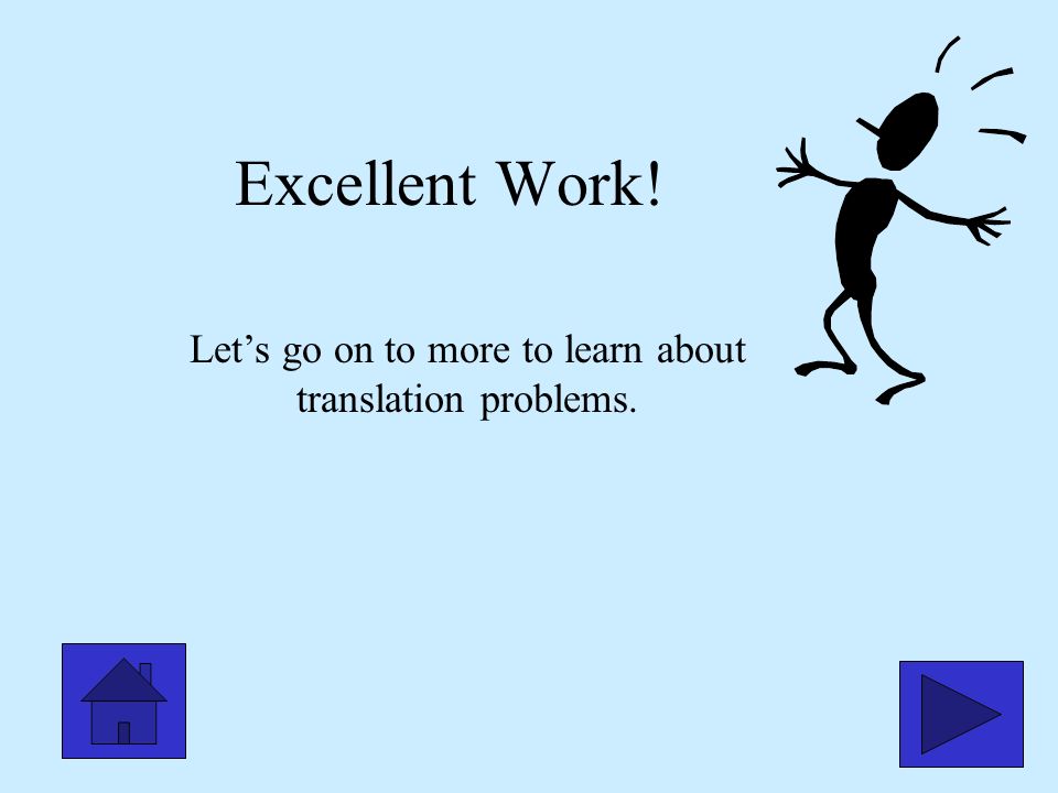 Let’s go on to more to learn about translation problems.