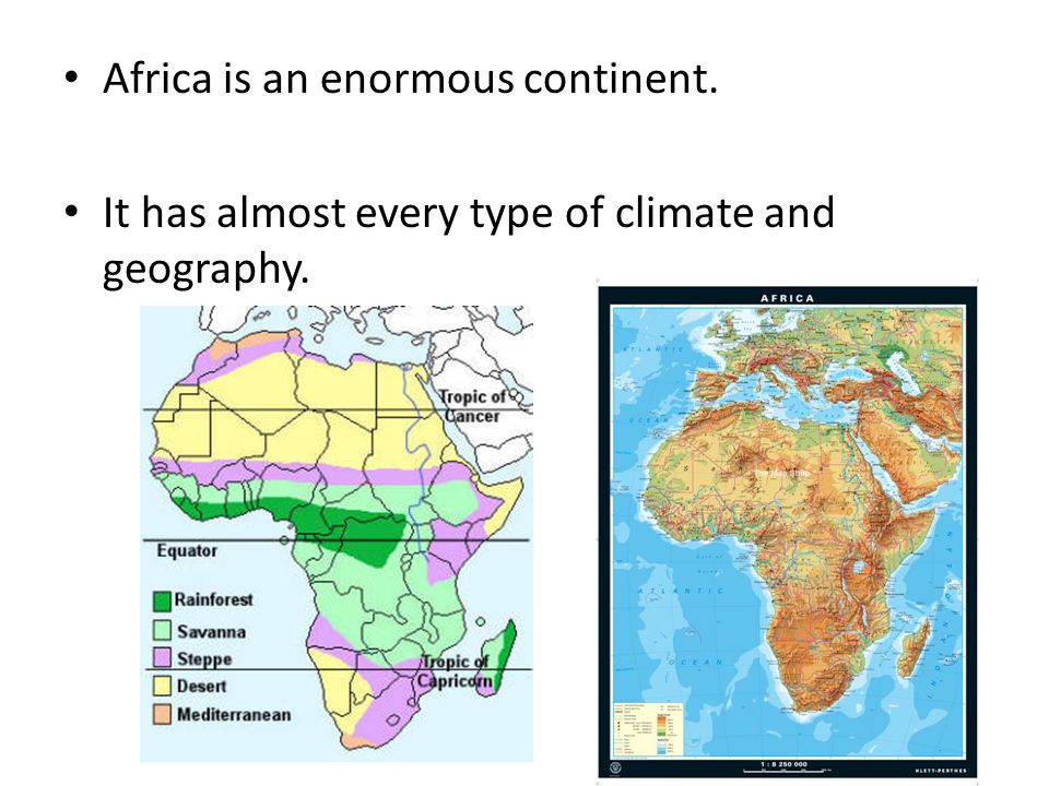 Africa is an enormous continent.