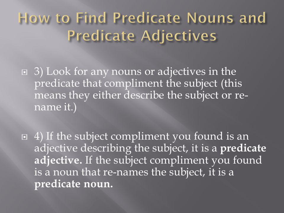 How to Find Predicate Nouns and Predicate Adjectives