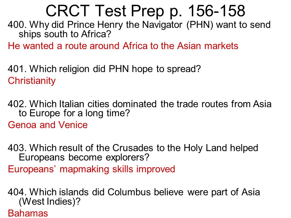 CRCT Test Prep p Why did Prince Henry the Navigator (PHN) want to send ships south to Africa