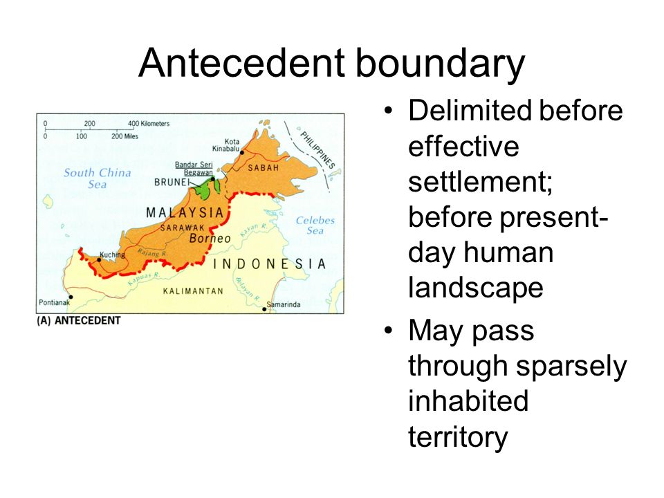 Antecedent boundary Delimited before effective settlement; before present-day human landscape.