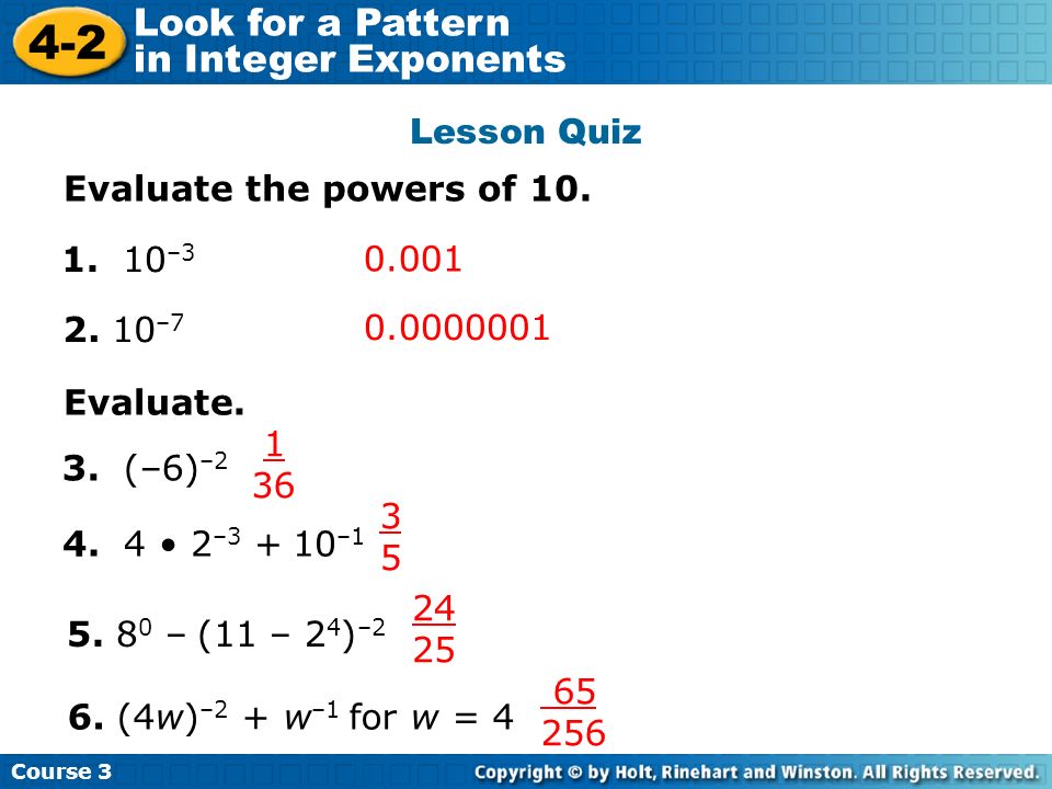 Lesson Quiz Evaluate the powers of – – Evaluate