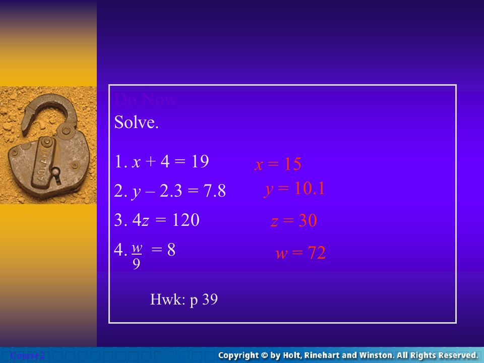 Do Now Solve. 1. x + 4 = y – 2.3 = z = 120 x = = 8