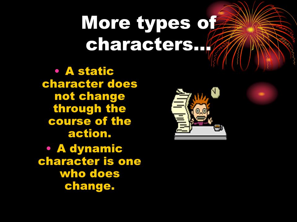 More types of characters…