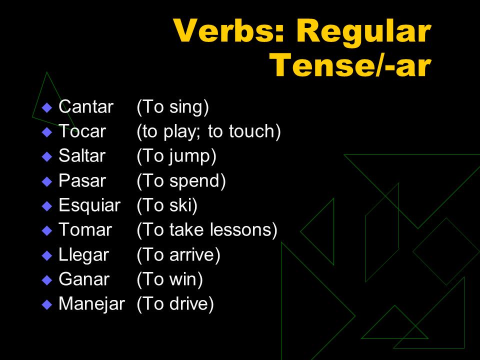 Verbs: Regular Tense/-ar