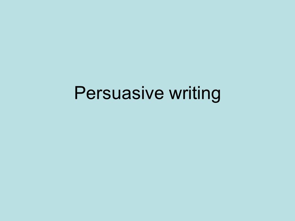 Persuasive writing