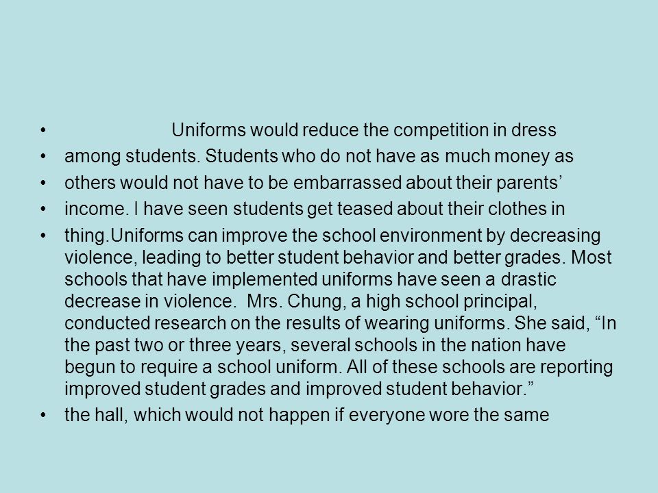 Uniforms would reduce the competition in dress