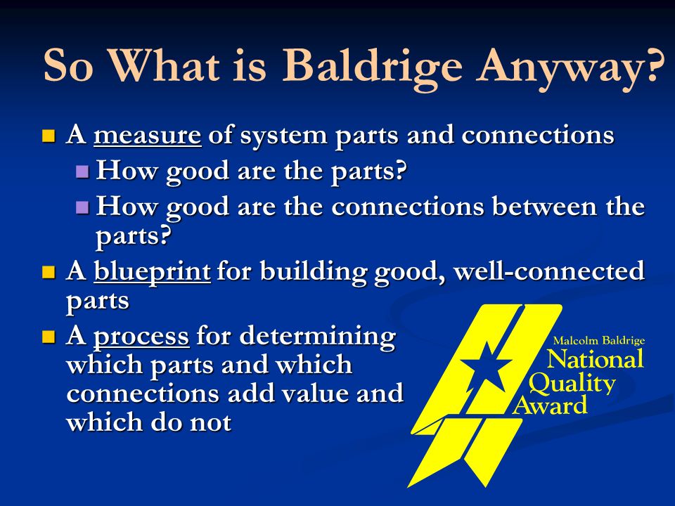 So What is Baldrige Anyway