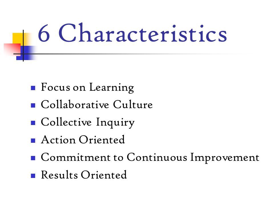 6 Characteristics Focus on Learning Collaborative Culture