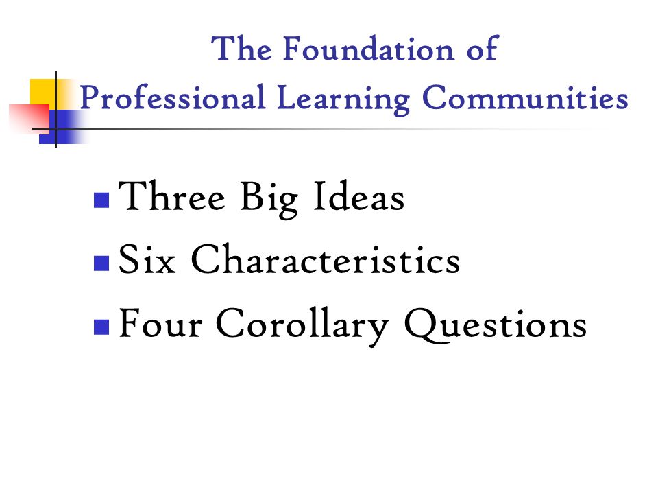 The Foundation of Professional Learning Communities