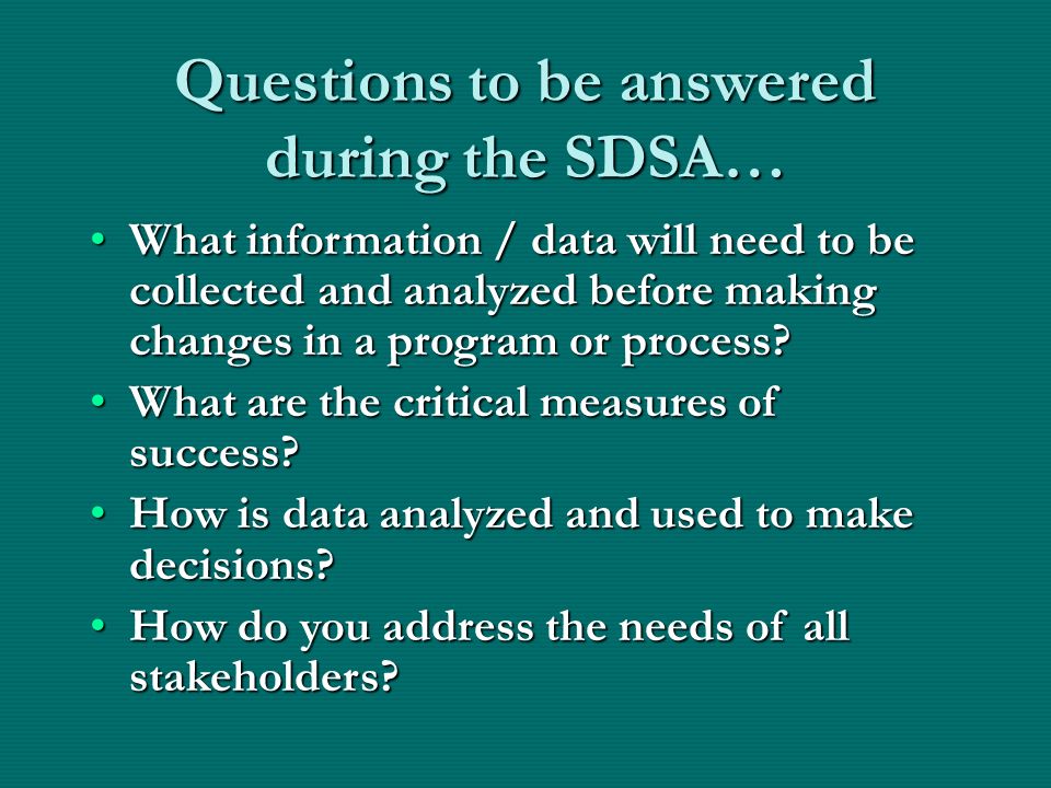 Questions to be answered during the SDSA…