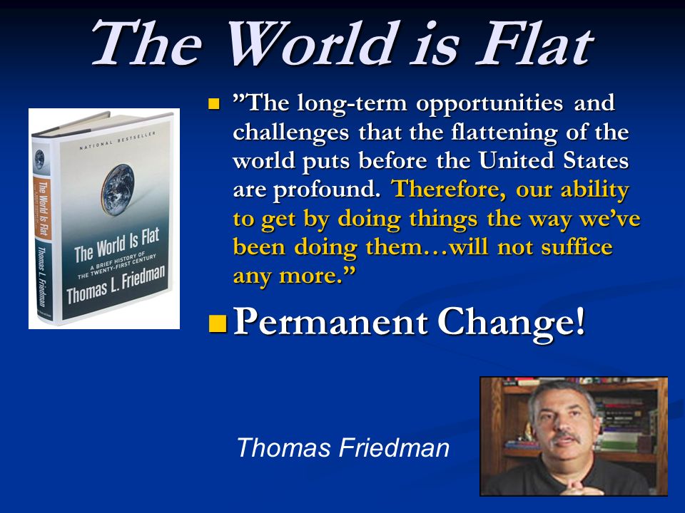 The World is Flat Permanent Change!