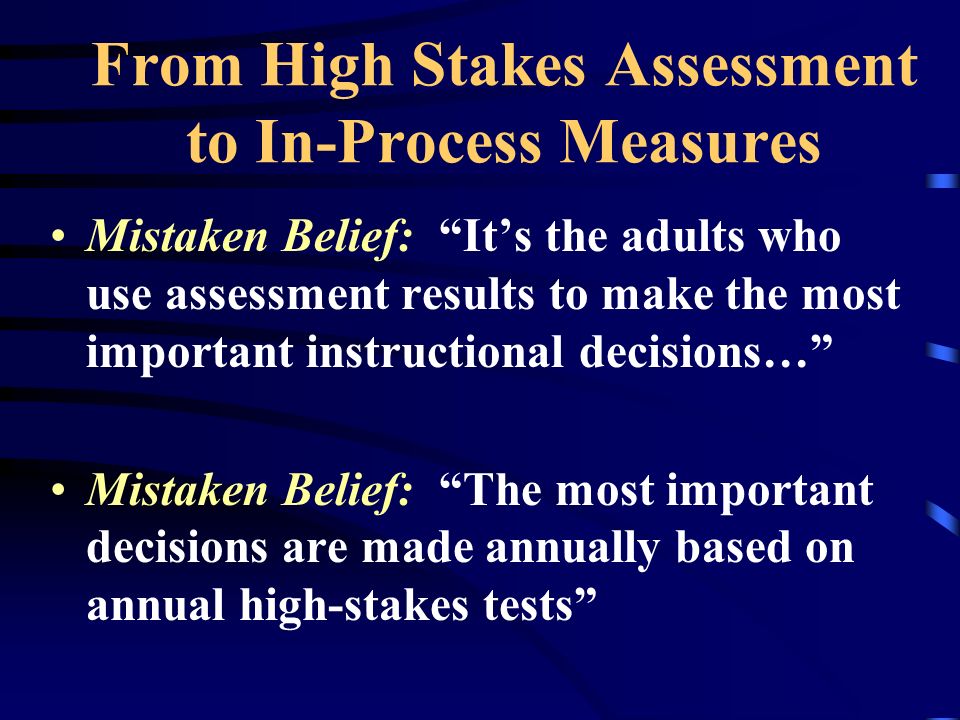 From High Stakes Assessment to In-Process Measures