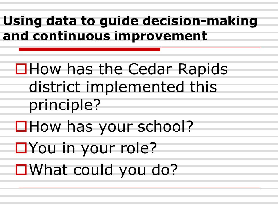 Using data to guide decision-making and continuous improvement