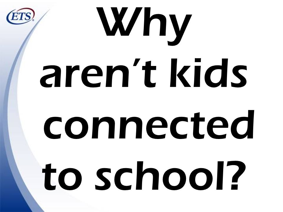 Why aren’t kids connected to school