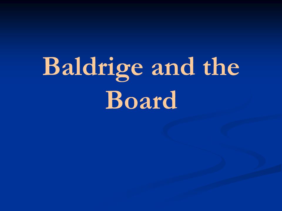 Baldrige and the Board