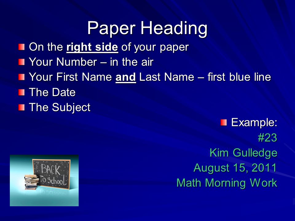 Paper Heading On the right side of your paper Your Number – in the air