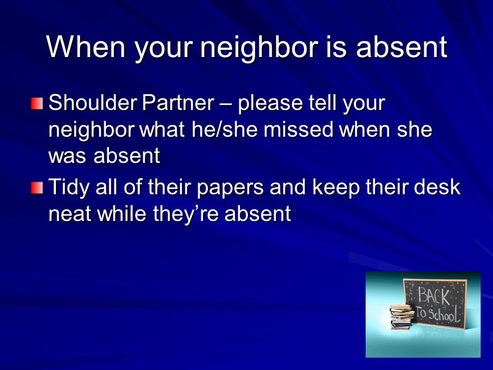 When your neighbor is absent