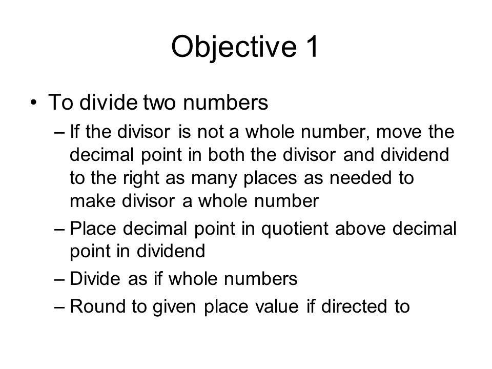 Objective 1 To divide two numbers
