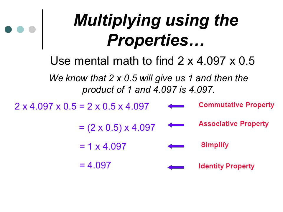 Multiplying using the Properties…