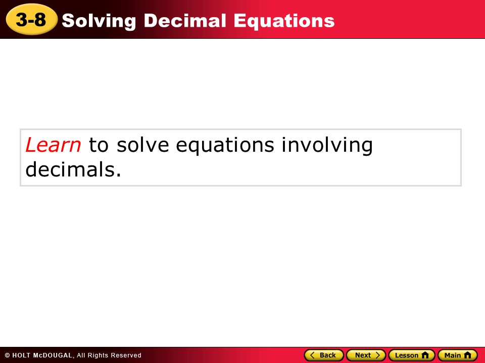 Learn to solve equations involving decimals.