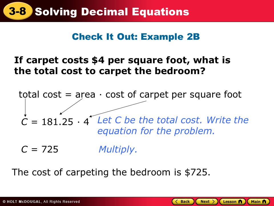 Check It Out: Example 2B If carpet costs $4 per square foot, what is the total cost to carpet the bedroom
