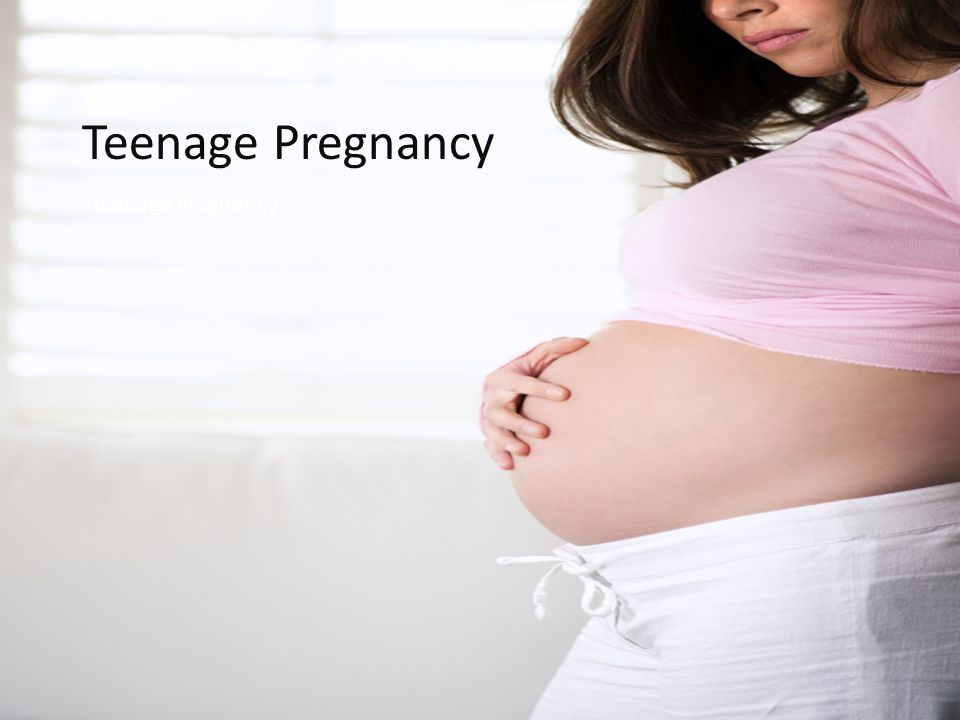 Teenage Pregnancy Teenage Pregnancy Teenage Pregnancy