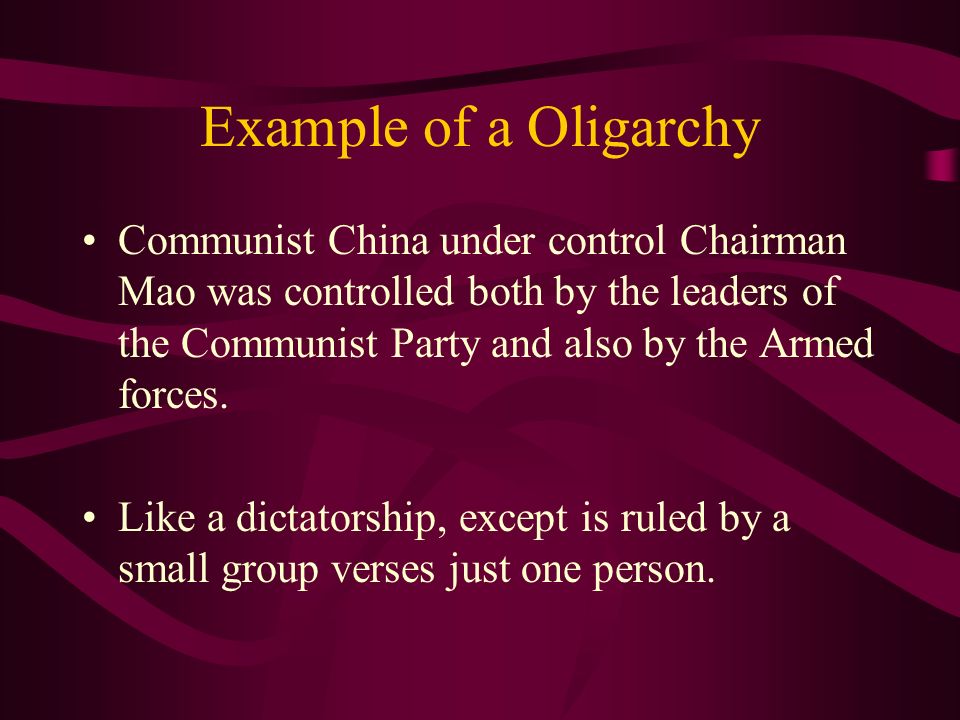 Example of a Oligarchy