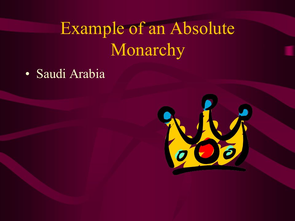 Example of an Absolute Monarchy