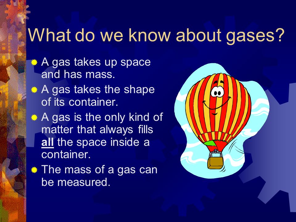 What do we know about gases