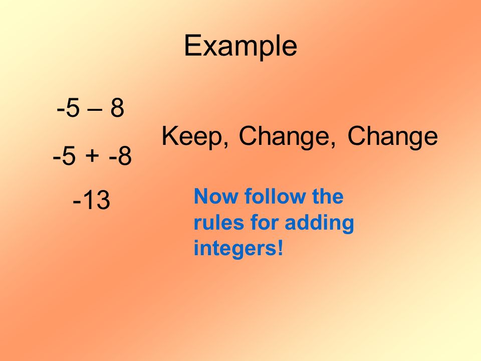 Example -5 – 8 Keep, Change, Change