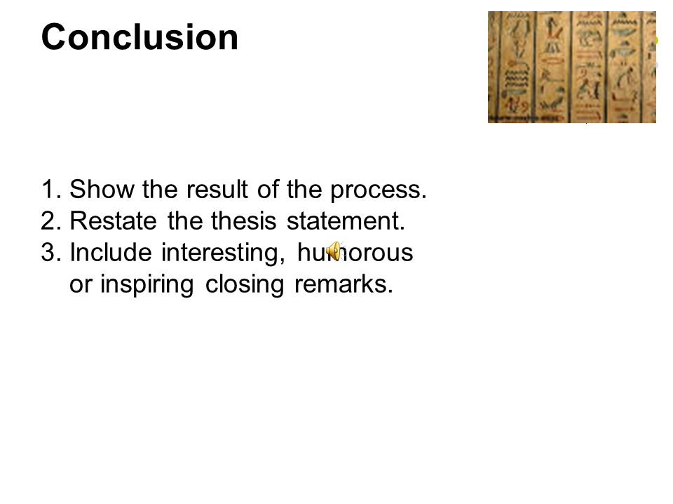 Conclusion 1. Show the result of the process.