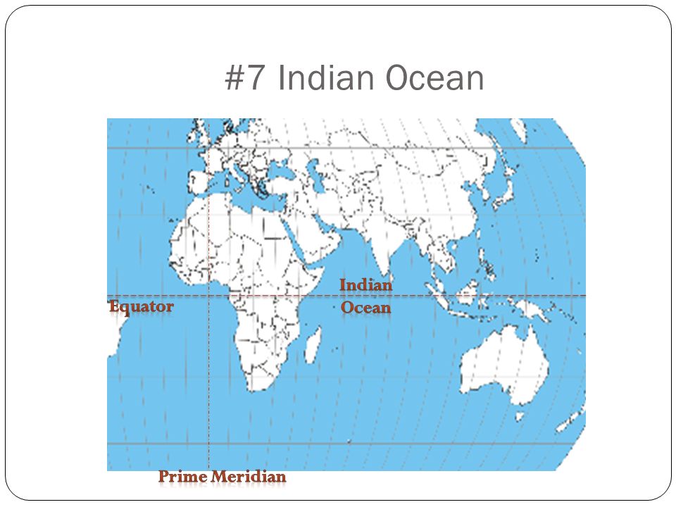 #7 Indian Ocean Indian Ocean Equator Prime Meridian