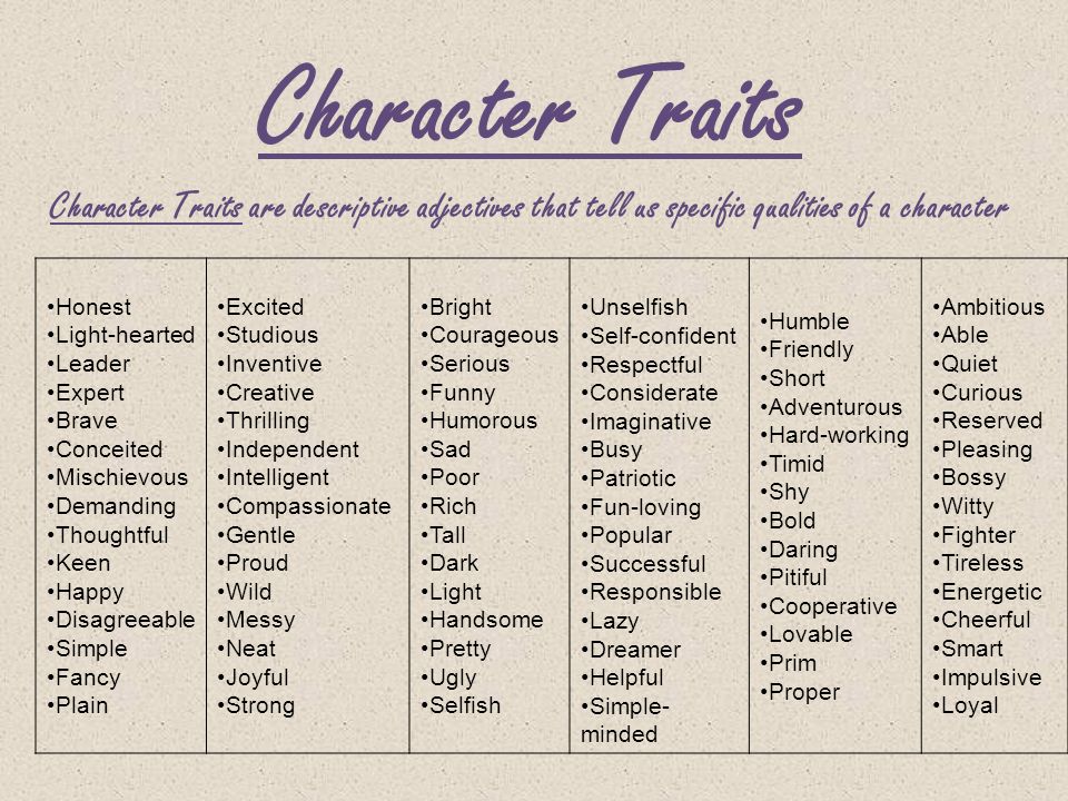 Character Traits Character Traits are descriptive adjectives that tell us s...