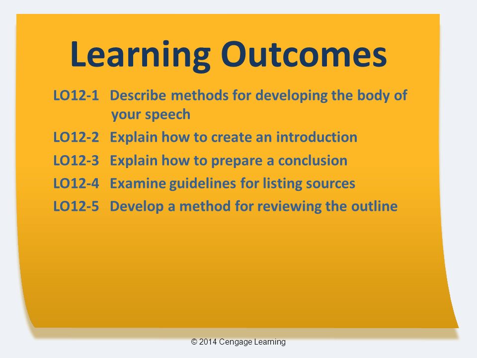 Learning Outcomes LO12-1 Describe methods for developing the body of your speech. LO12-2 Explain how to create an introduction.