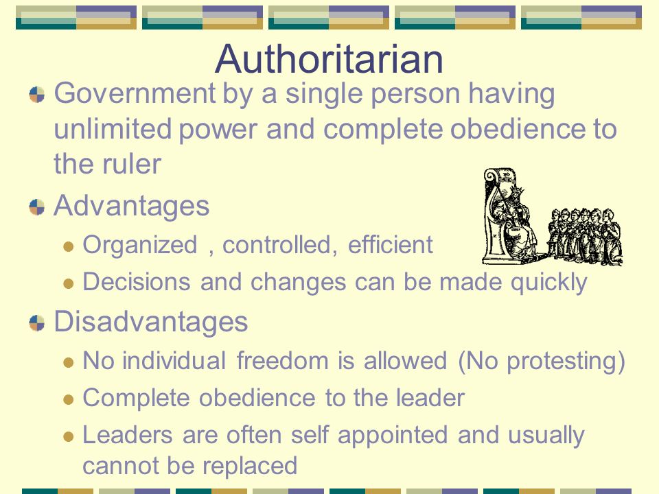 Authoritarian Government by a single person having unlimited power and complete obedience to the ruler.