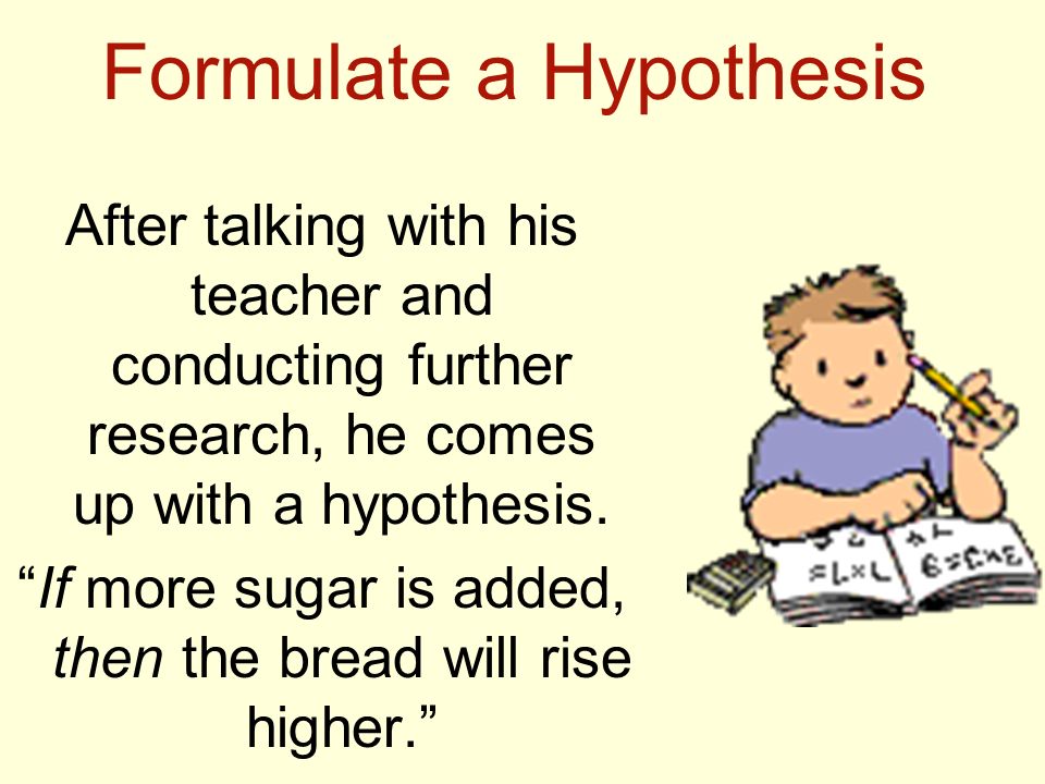 Formulate a Hypothesis