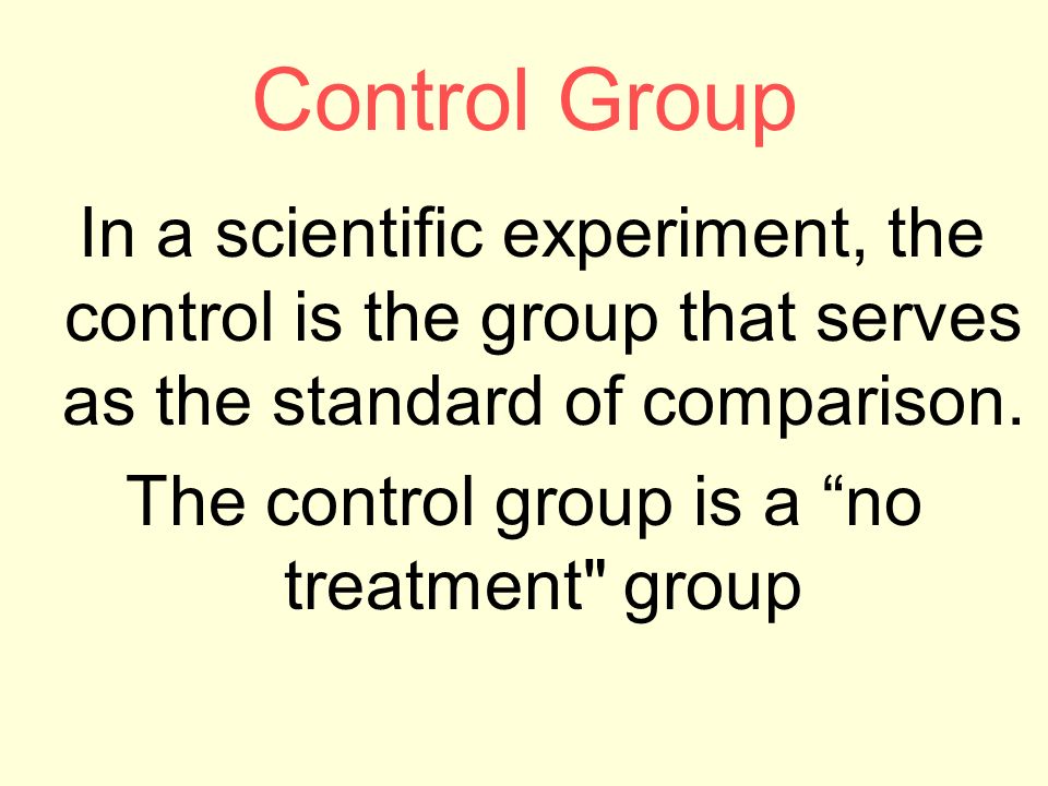 The control group is a no treatment group