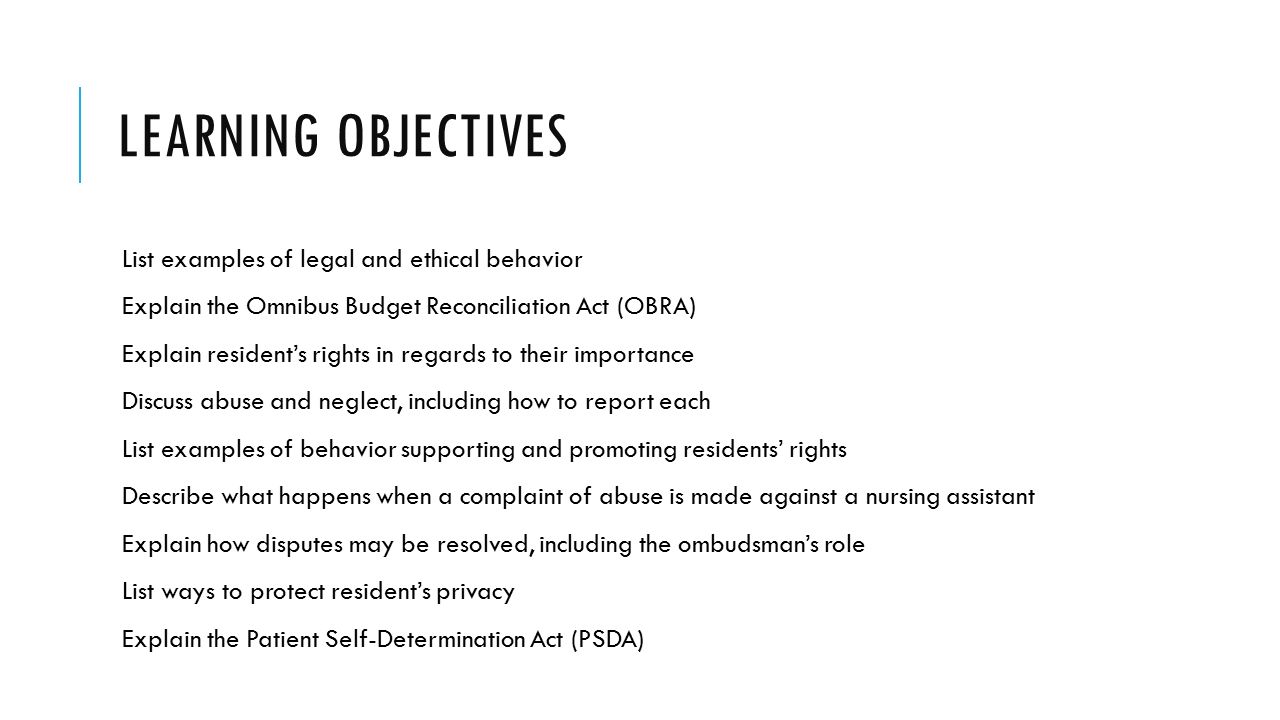 Learning Objectives List examples of legal and ethical behavior