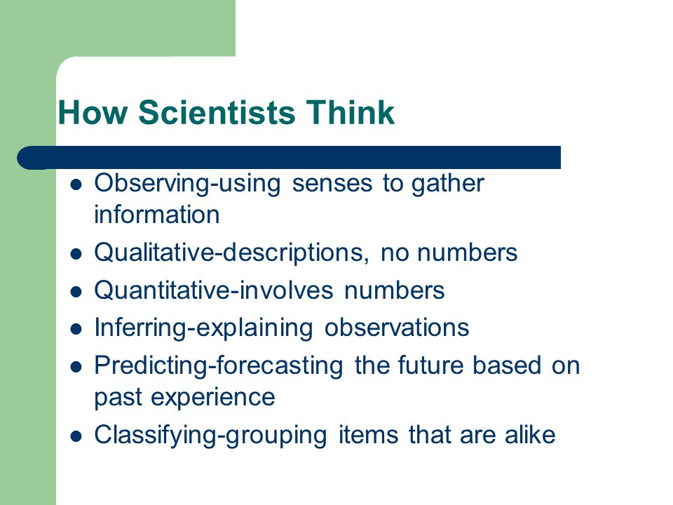 How Scientists Think Observing-using senses to gather information